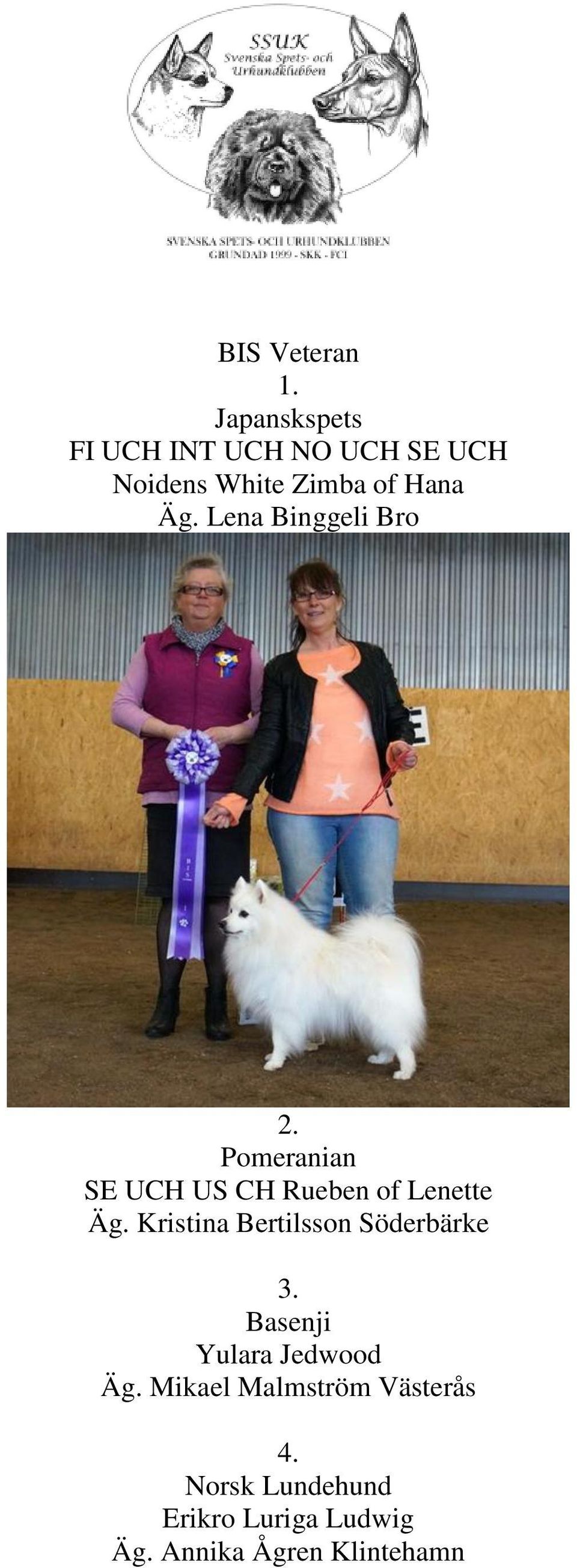 Lena Binggeli Bro 2. Pomeranian SE UCH US CH Rueben of Lenette Äg.