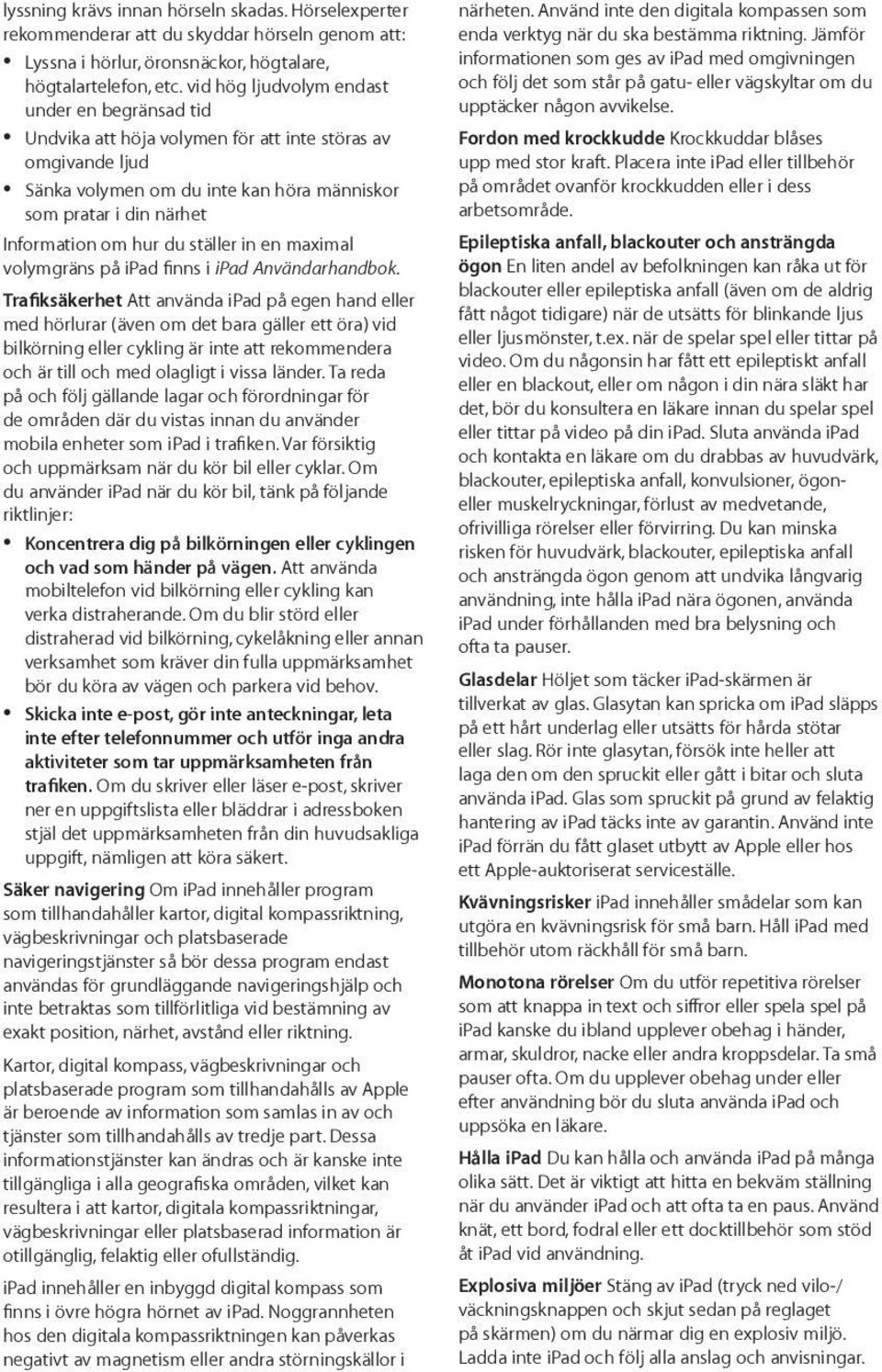 du ställer in en maximal volymgräns på ipad finns i ipad Användarhandbok.