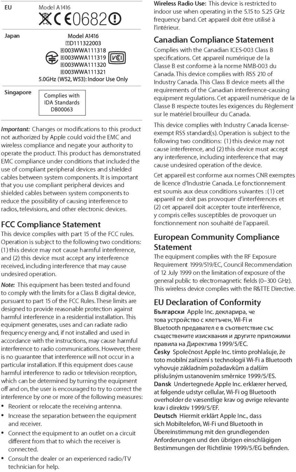 It is important that you use compliant peripheral devices and shielded cables between system components to reduce the possibility of causing interference to radios, televisions, and other electronic