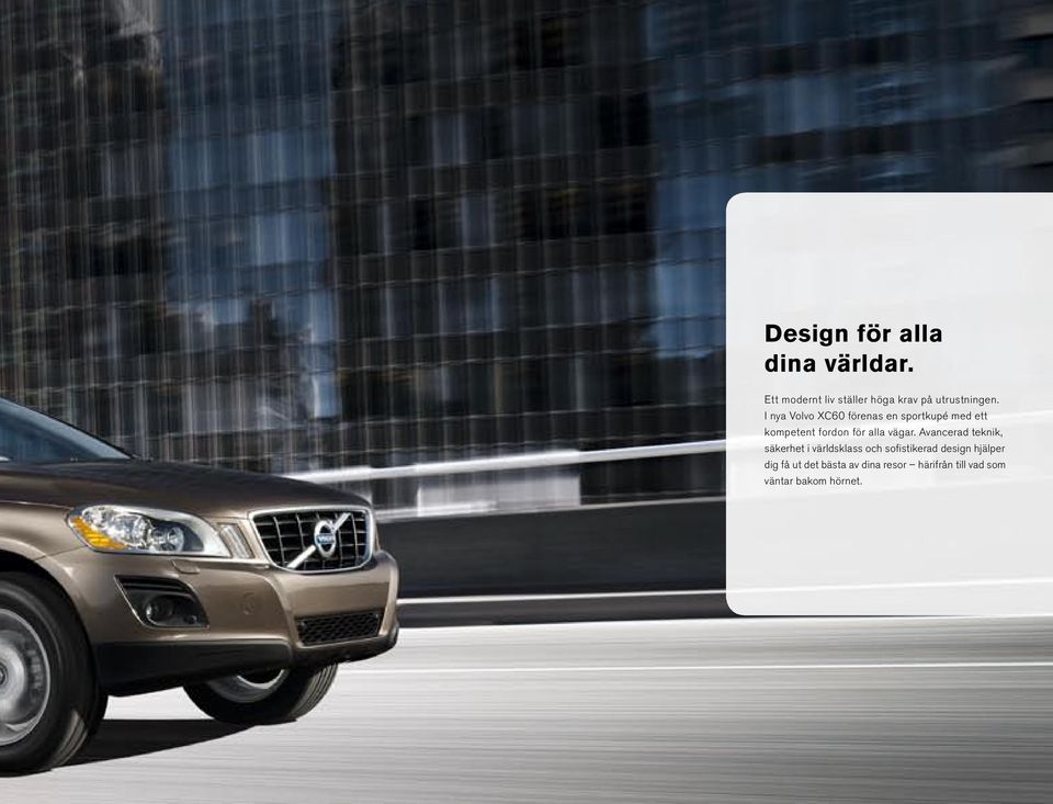 I nya Volvo XC60 förenas en sportkupé med ett kompetent fordon för alla vägar.