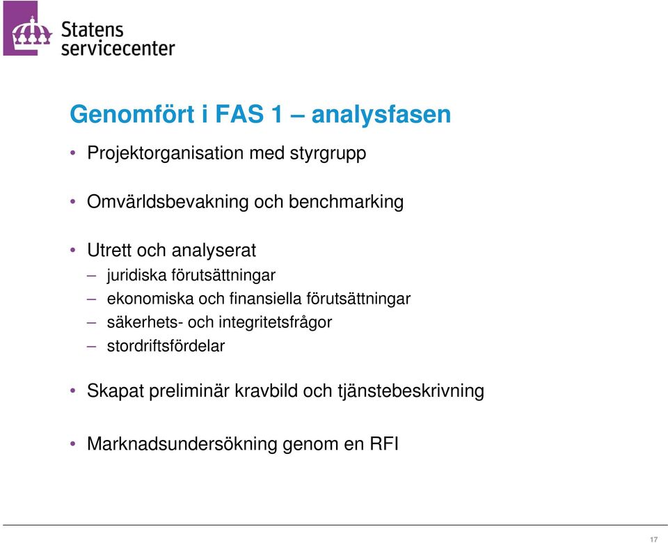 finansiella förutsättningar säkerhets- och integritetsfrågor stordriftsfördelar