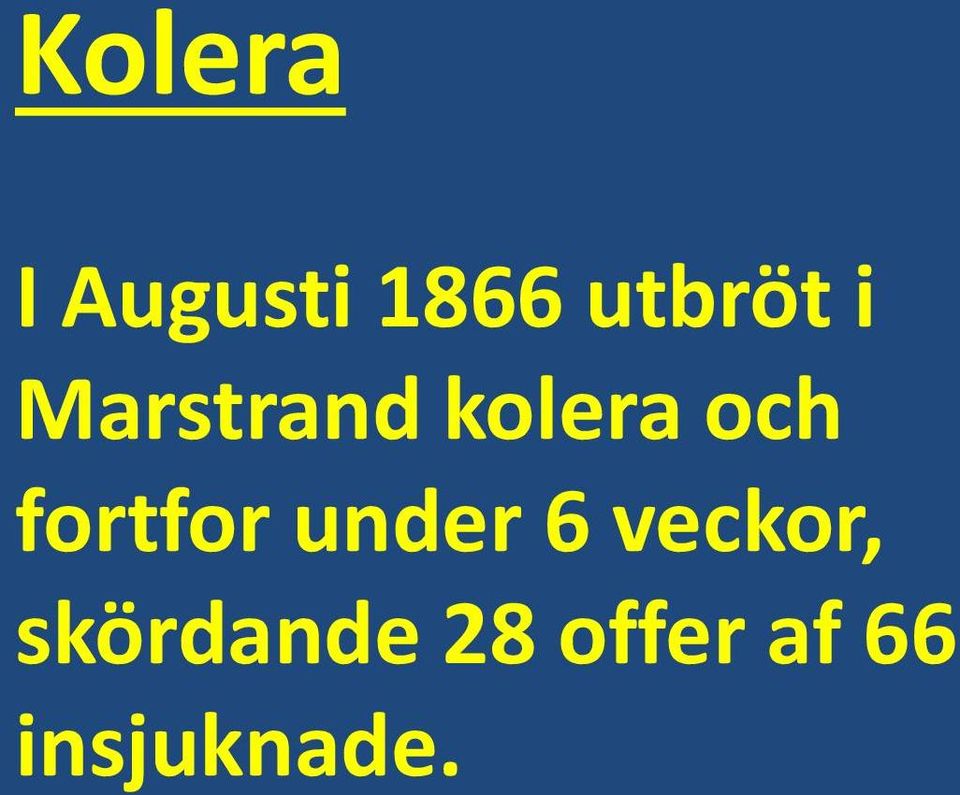 och fortfor under 6 veckor,