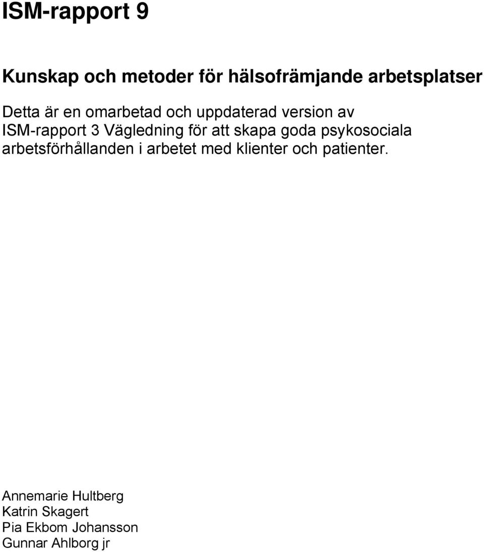 skapa goda psykosociala arbetsförhållanden i arbetet med klienter och