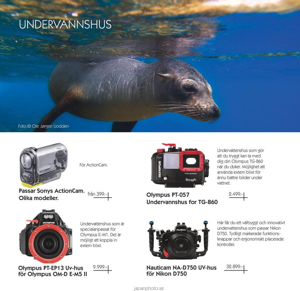 Olympus PT-057 Undervannshus for TG-860 Här får du ett välbyggt och innovativt undervattenshus som passar Nikon D750.
