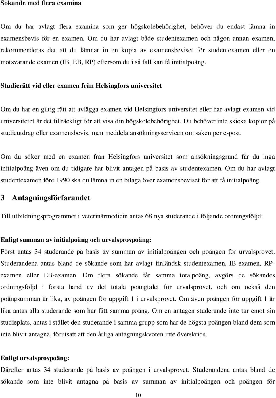 fall kan få initialpoäng.