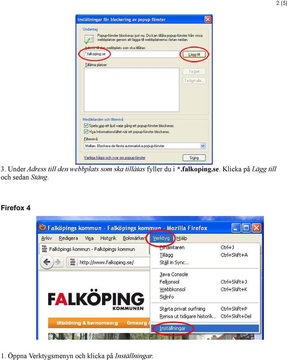 tillåtas fyller du i *.falkoping.se.