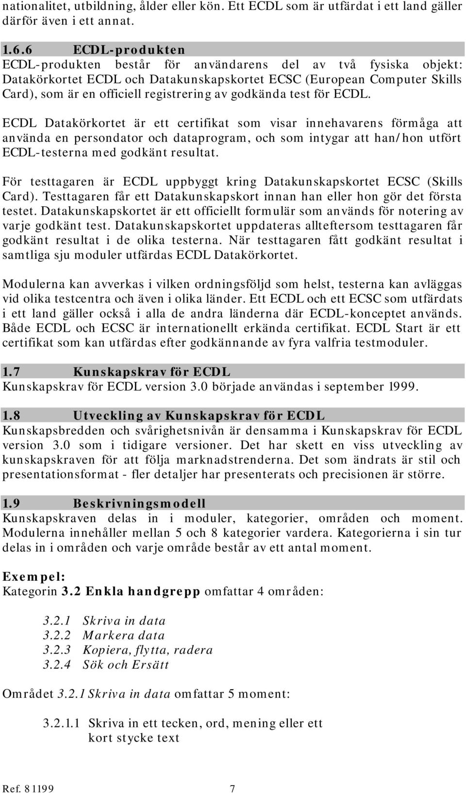 godkända test för ECDL.