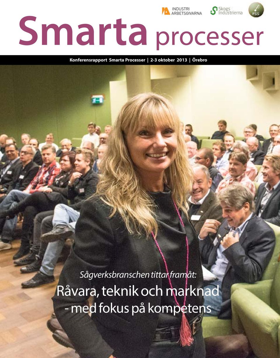Sågverksbranschen tittar framåt: Råvara,