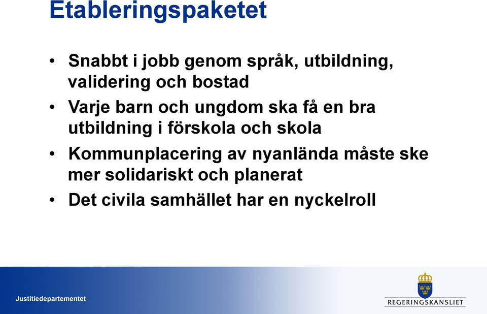 utbildning i förskola och skola Kommunplacering av nyanlända