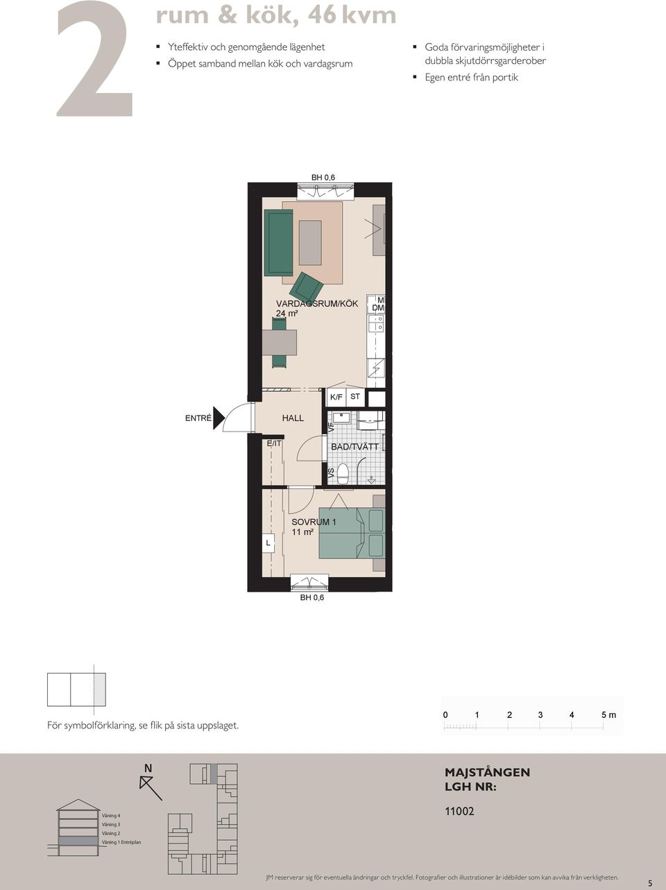 m² 11 m² HA BAD VS VF VS VF ETRÉ För symbolförklaring, se flik på sista uppslaget.