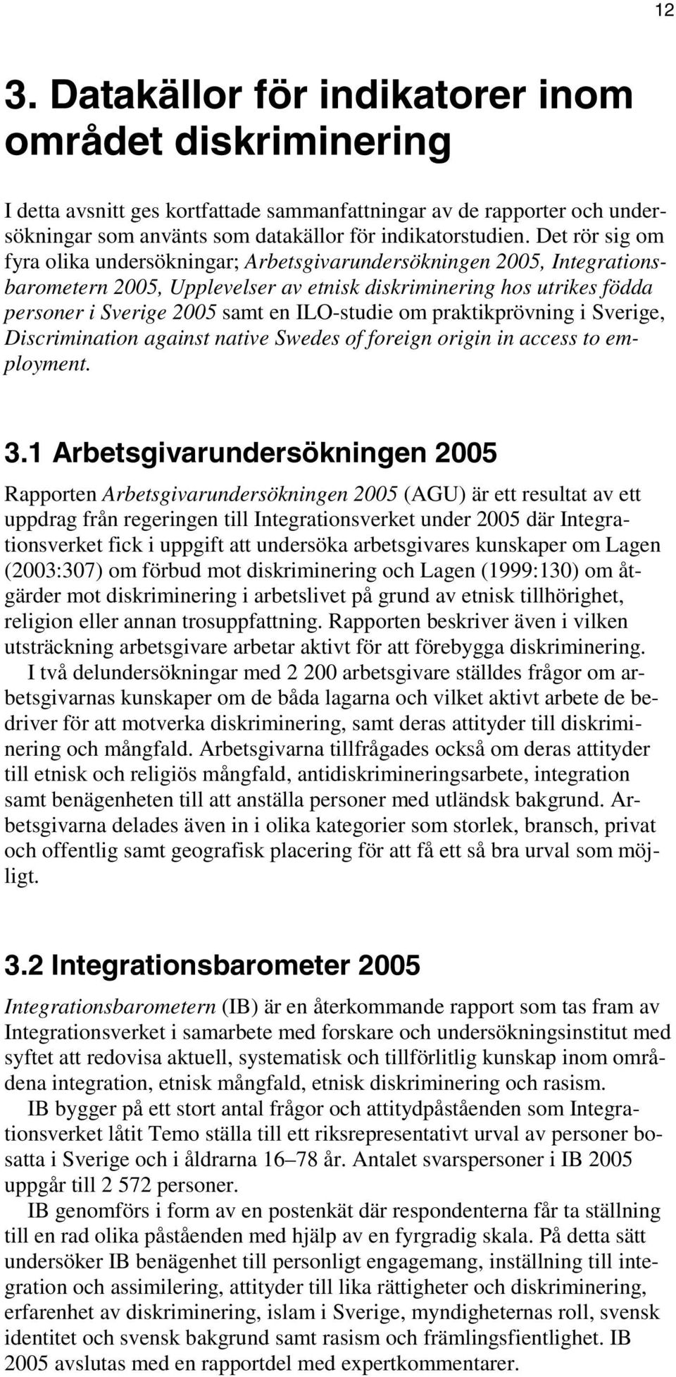 ILO-studie om praktikprövning i Sverige, Discrimination against native Swedes of foreign origin in access to employment. 3.