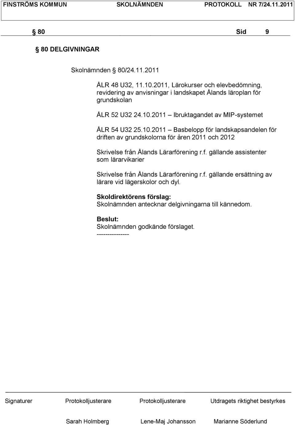 2011 Ibruktagandet av MIP-systemet ÅLR 54 U32 25.10.