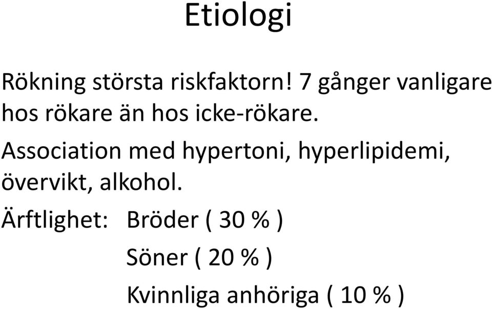 Association med hypertoni, hyperlipidemi, övervikt,