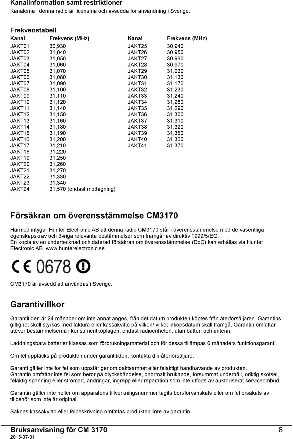 JAKT06 31,080 JAKT30 31,130 JAKT07 31,090 JAKT31 31,170 JAKT08 31,100 JAKT32 31,230 JAKT09 31,110 JAKT33 31,240 JAKT10 31,120 JAKT34 31,280 JAKT11 31,140 JAKT35 31,290 JAKT12 31,150 JAKT36 31,300