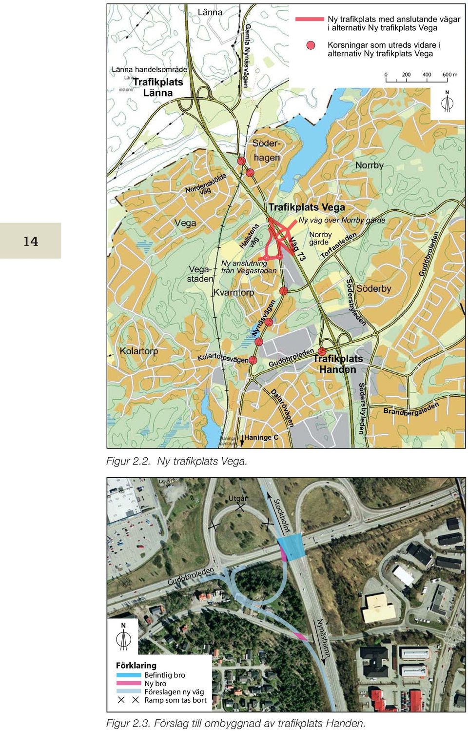 Norrby gärde Norrby gärde Torfastleden Södersbyleden Nynäsvägen Kolartorpsvägen Trafikplats Handen Haninge C Dalarövägen Södersbyleden Brandbergsleden Figur 2.