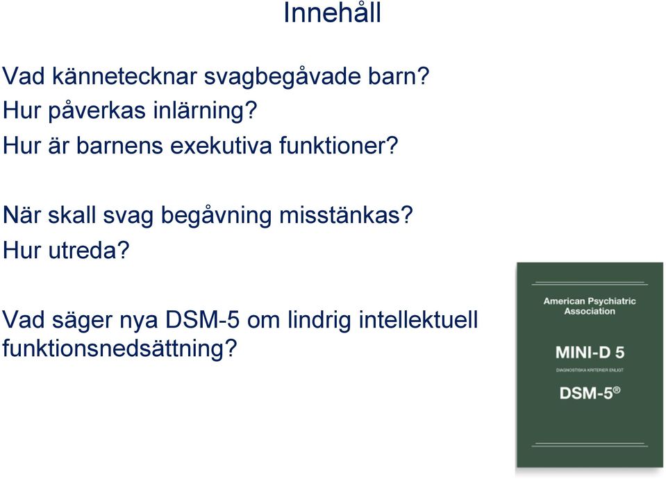 Hur är barnens exekutiva funktioner?