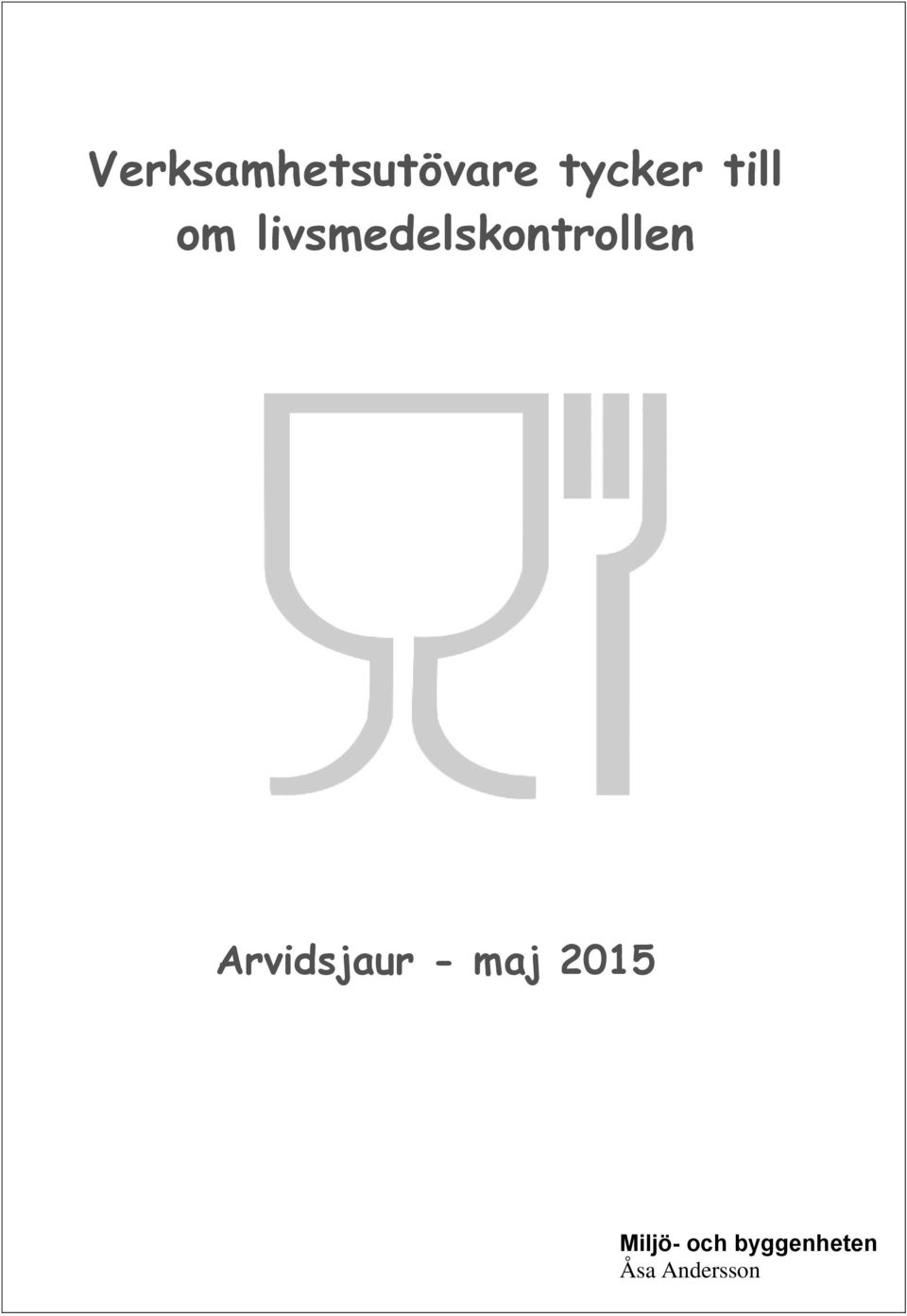 Arvidsjaur - maj 2015 Miljö-