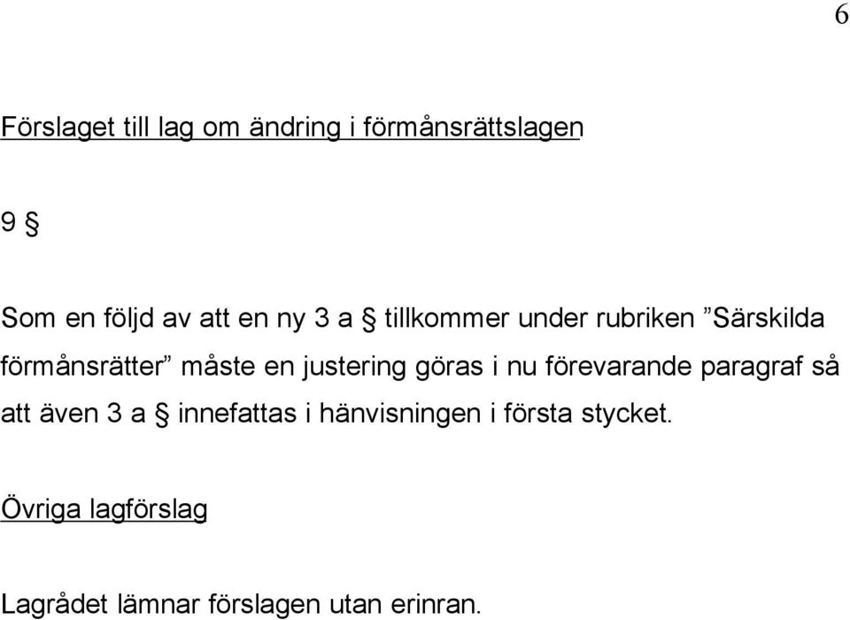 justering göras i nu förevarande paragraf så att även 3 a innefattas i