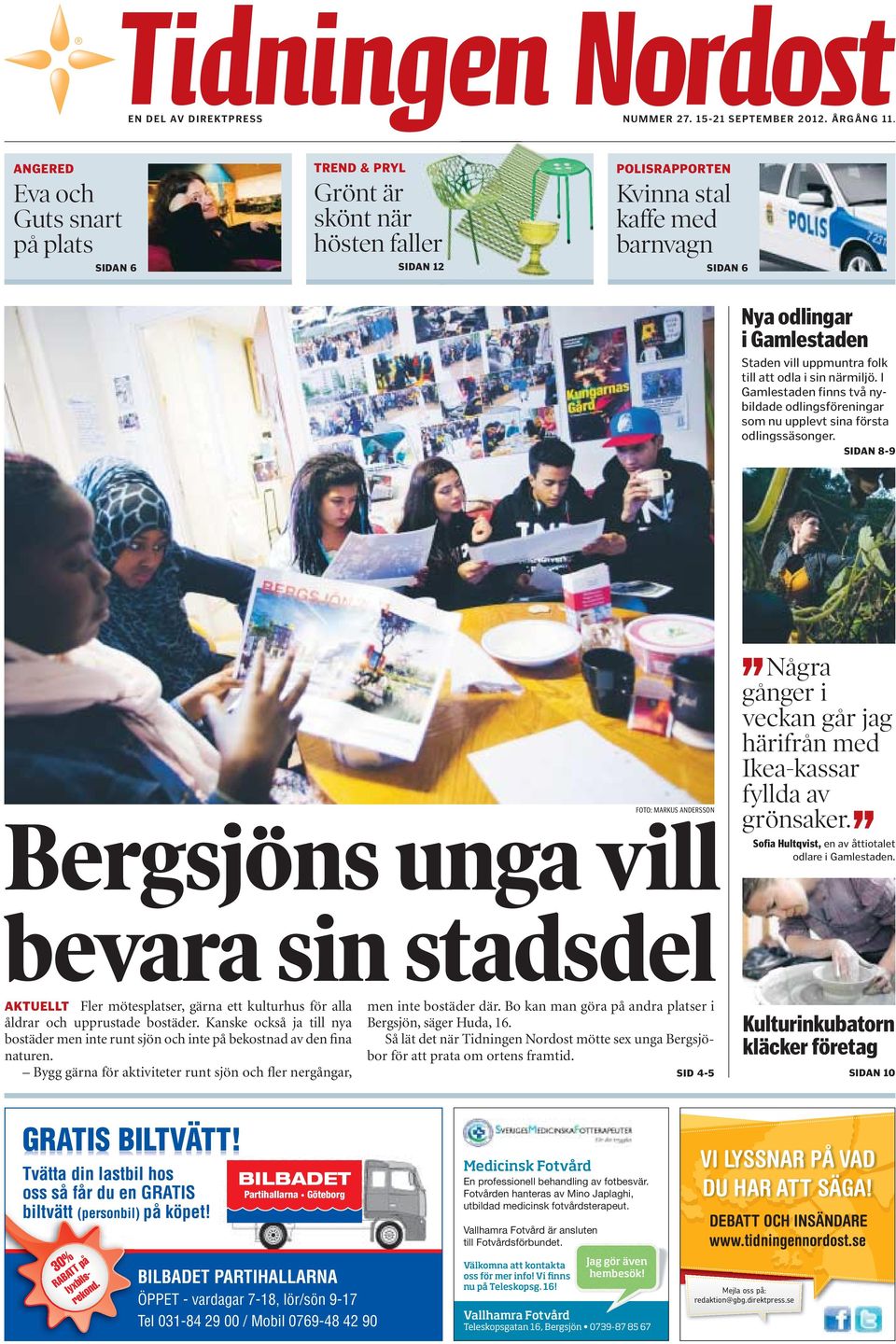 Unga och medellders singlar med lga inkomster i hyresrtt i multikulturella frortsomrden till storstad. P Bergsjn bor 50% kvinnor och 50% mn. Kometgatan 13 Vstra Gtalands ln, Gteborg - patient-survey.net