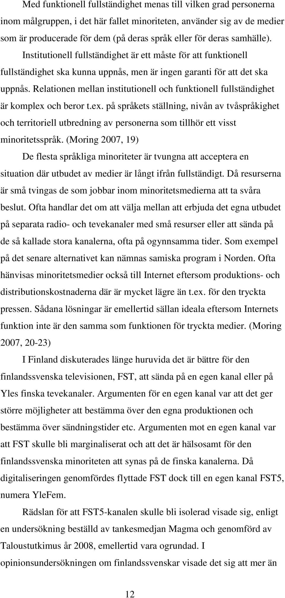 Relationen mellan institutionell och funktionell fullständighet är komplex 