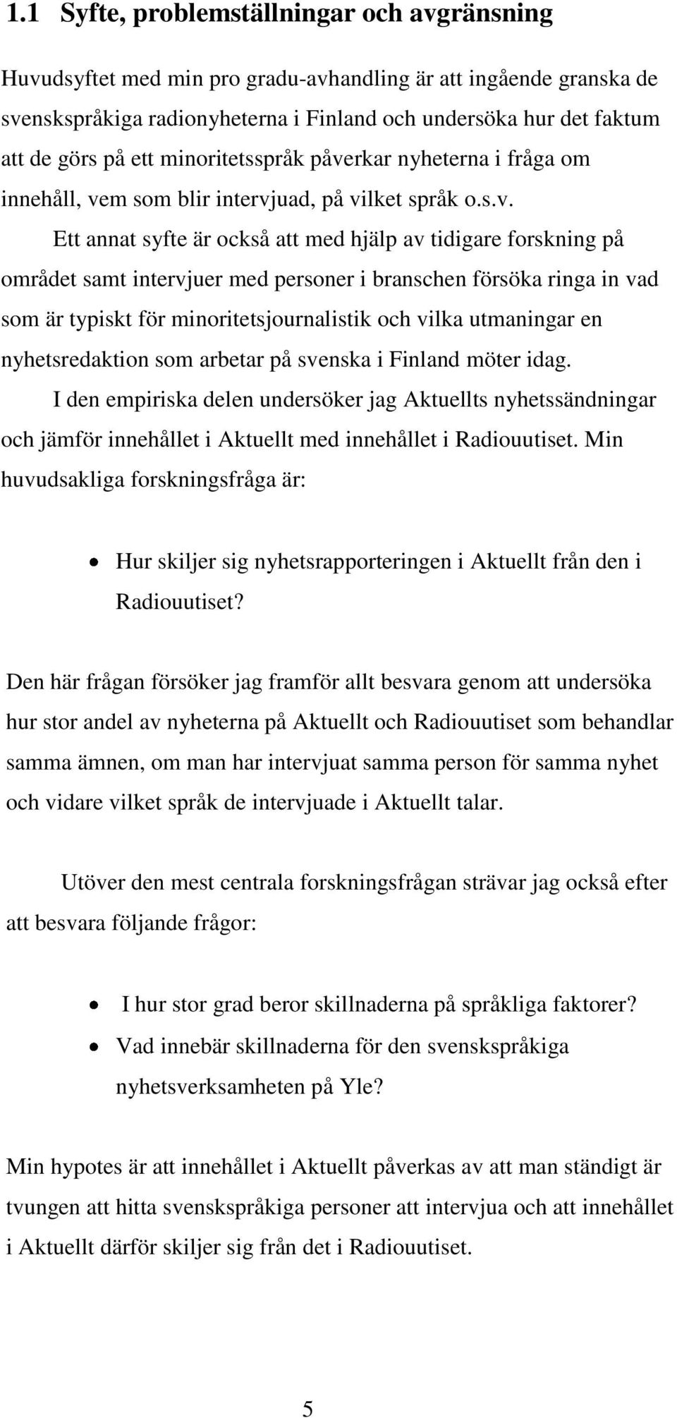 rkar nyheterna i fråga om innehåll, ve