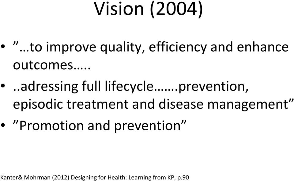 prevention, episodic treatment and disease management