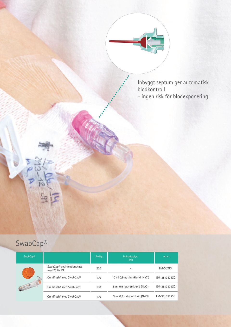 SwabCap desinfektionshatt med 70 % IPA 0 EMSCXT3 Omniflush med SwabCap 10 ml 0,9