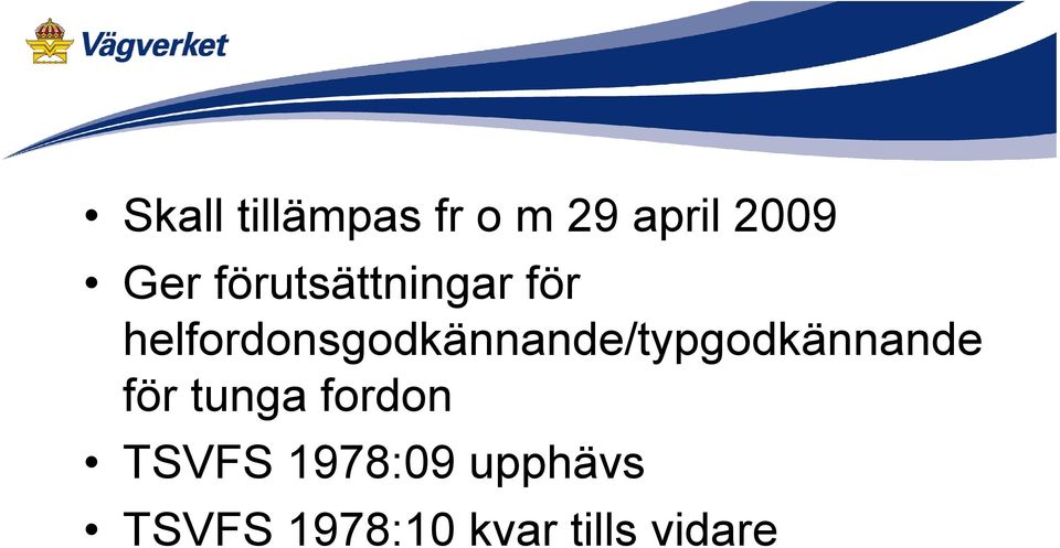 helfordonsgodkännande/typgodkännande för