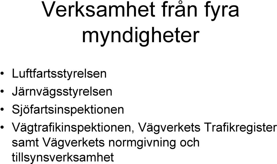 Sjöfartsinspektionen Vägtrafikinspektionen,