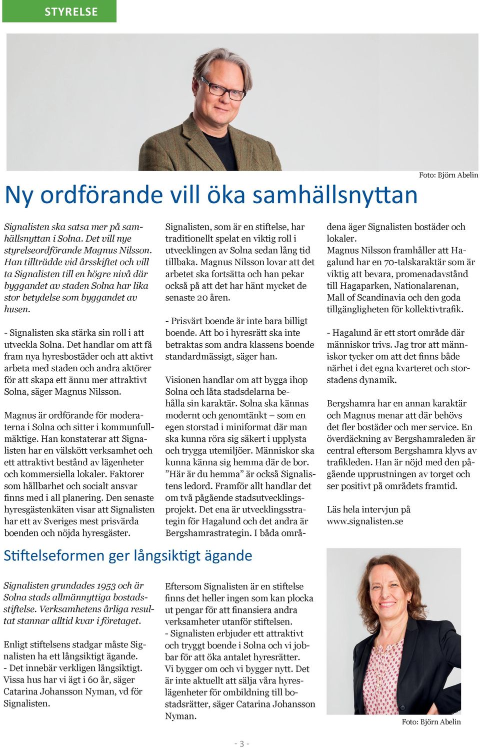 - Signalisten ska stärka sin roll i att utveckla Solna.