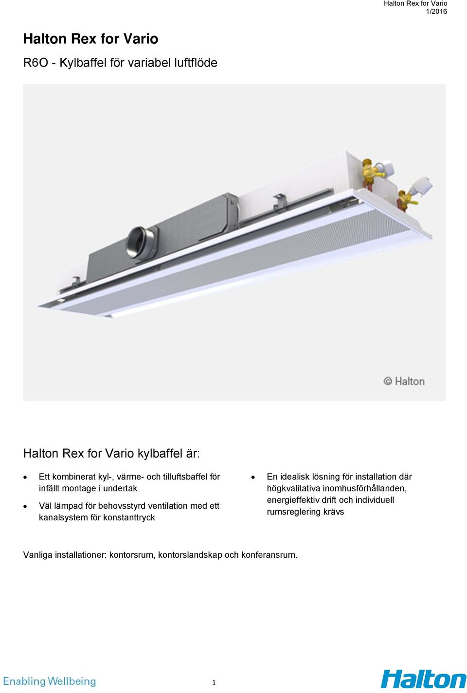 kanalsystem för konstanttryck En idealisk lösning för installation där högkvalitativa inomhusförhållanden,