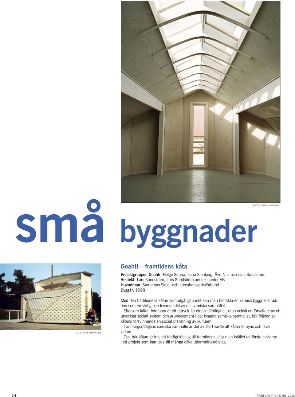 byggnadstradition som en viktig och levande del av det samiska samhället.