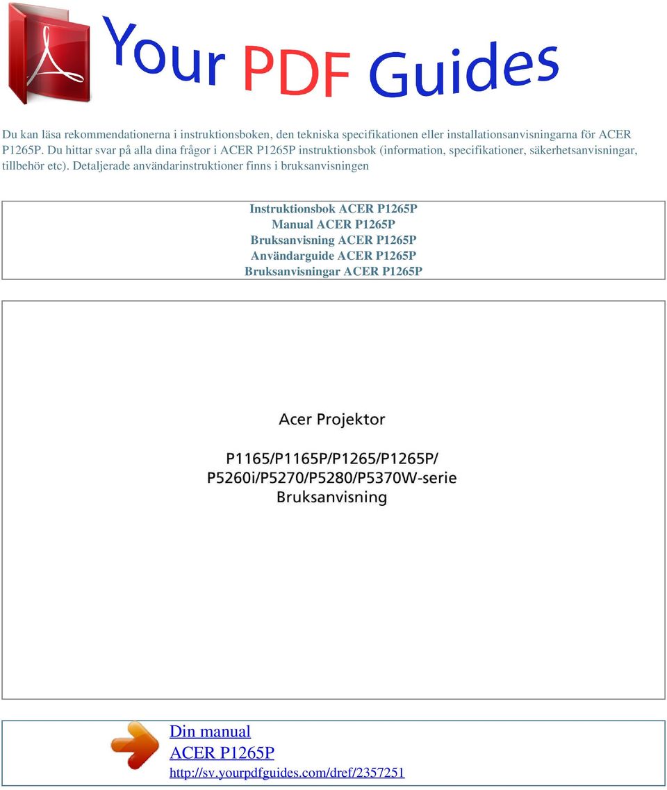 Du hittar svar på alla dina frågor i instruktionsbok (information, specifikationer,