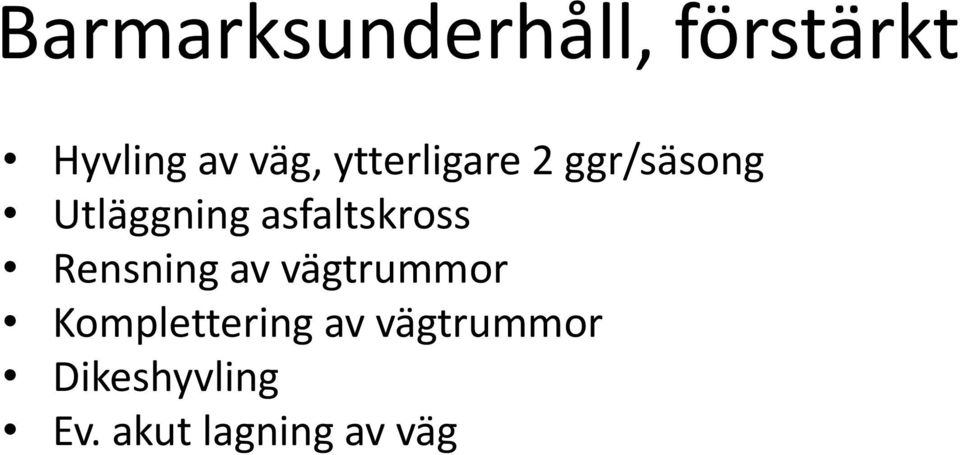 asfaltskross Rensning av vägtrummor