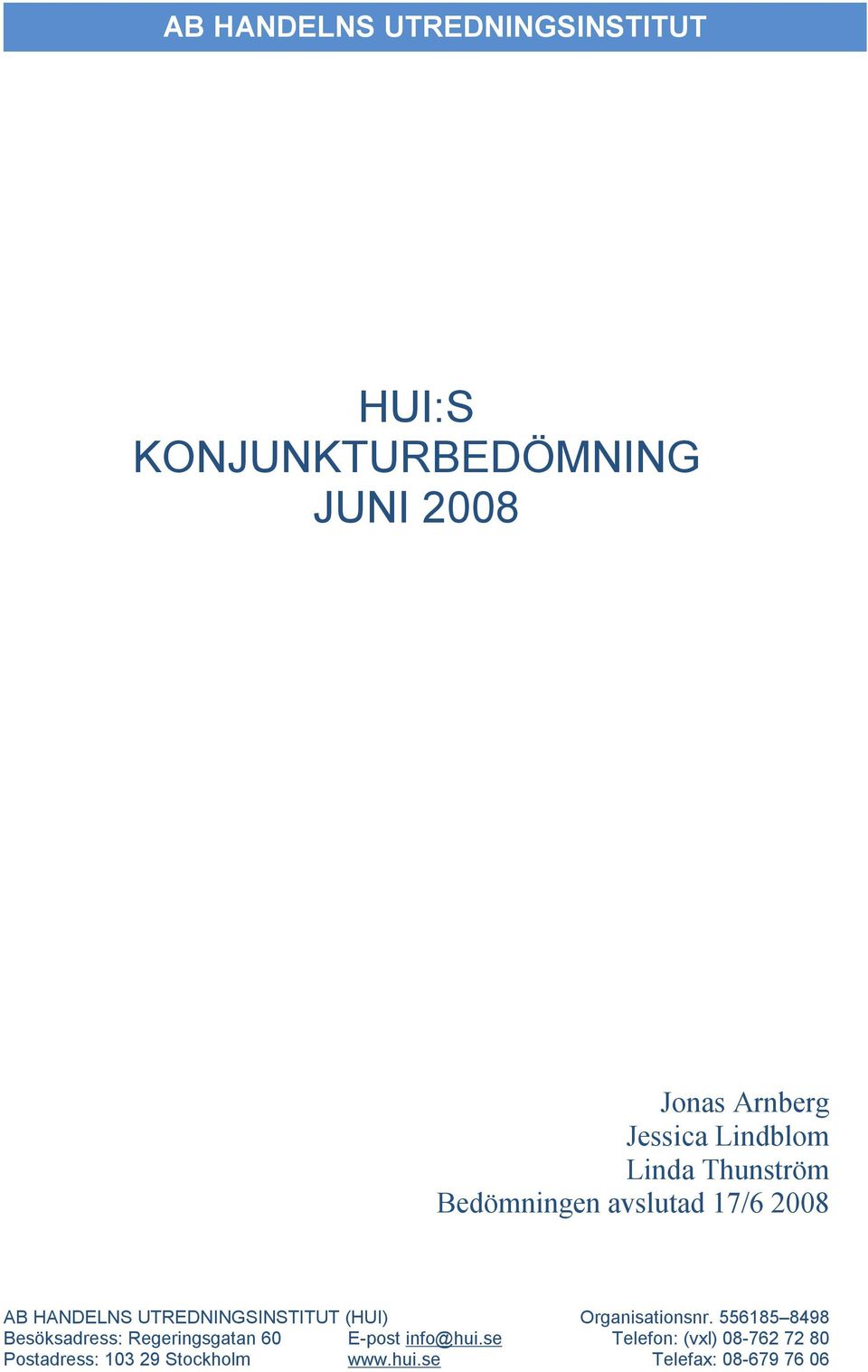 UTREDNINGSINSTITUT (HUI) Organisationsnr.