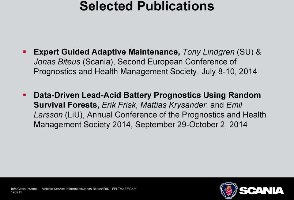 Lead-Acid Battery Prognostics Using Random Survival Forests, Erik Frisk, Mattias Krysander, and Emil