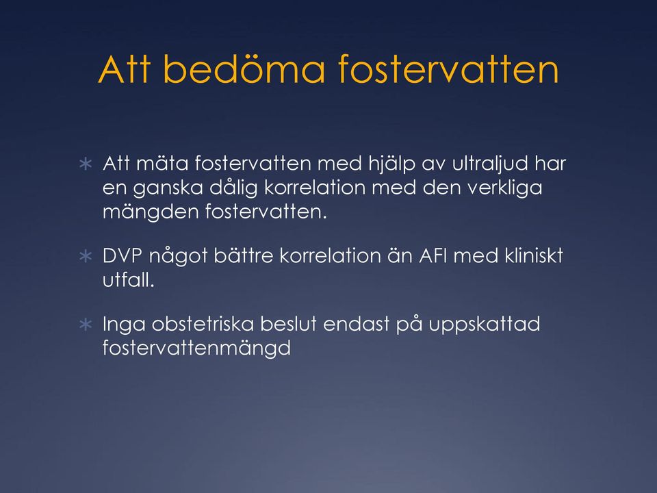 mängden fostervatten.