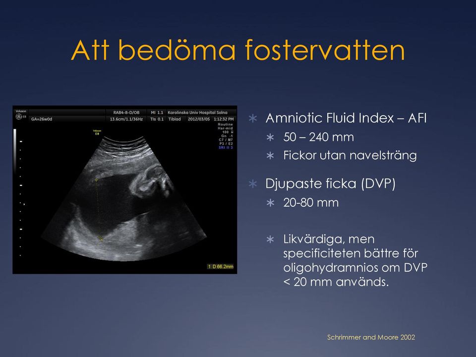 20-80 mm Likvärdiga, men specificiteten bättre för