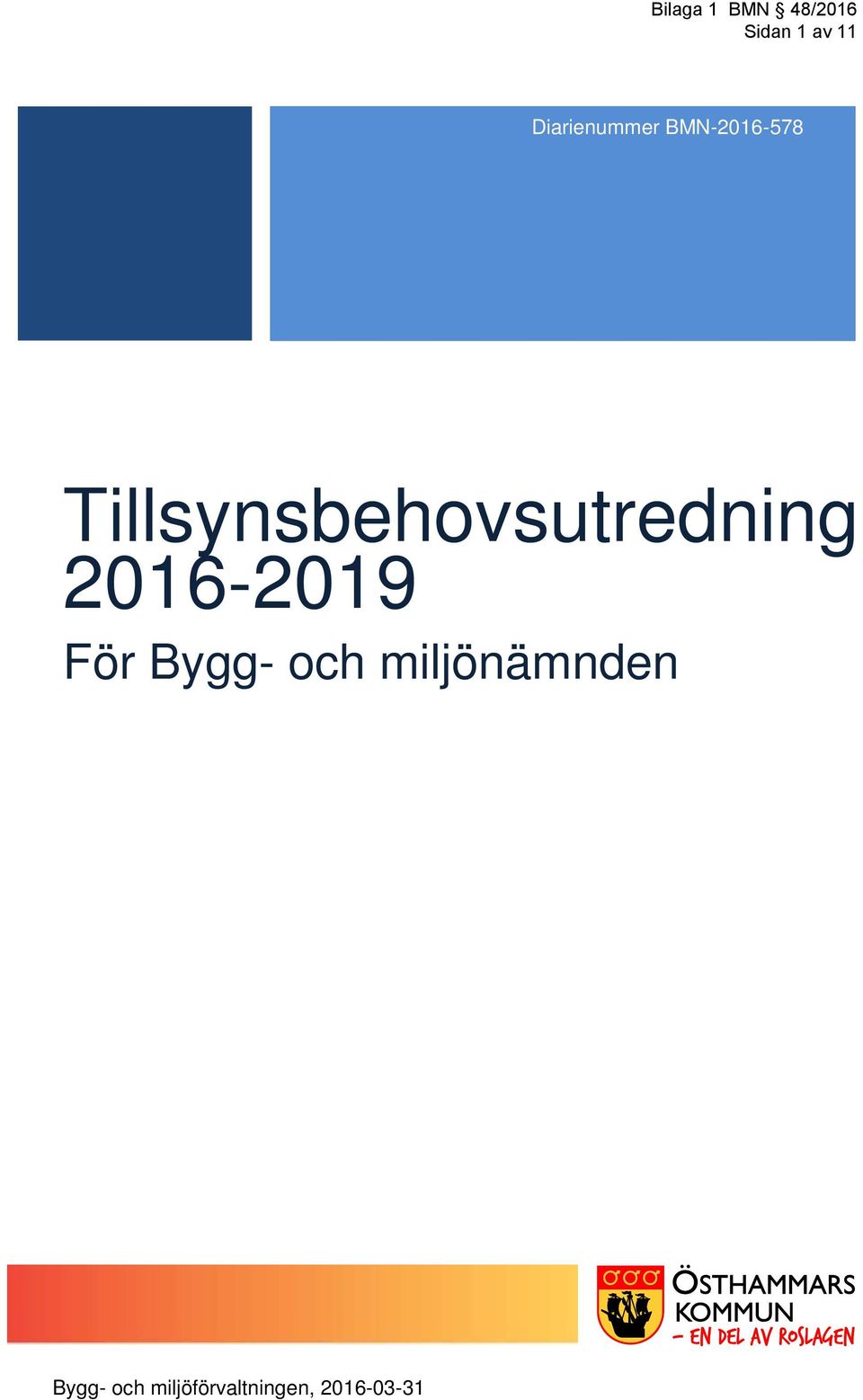 2015BMN0151 Tillsynsbehovsutredning 2016-2019