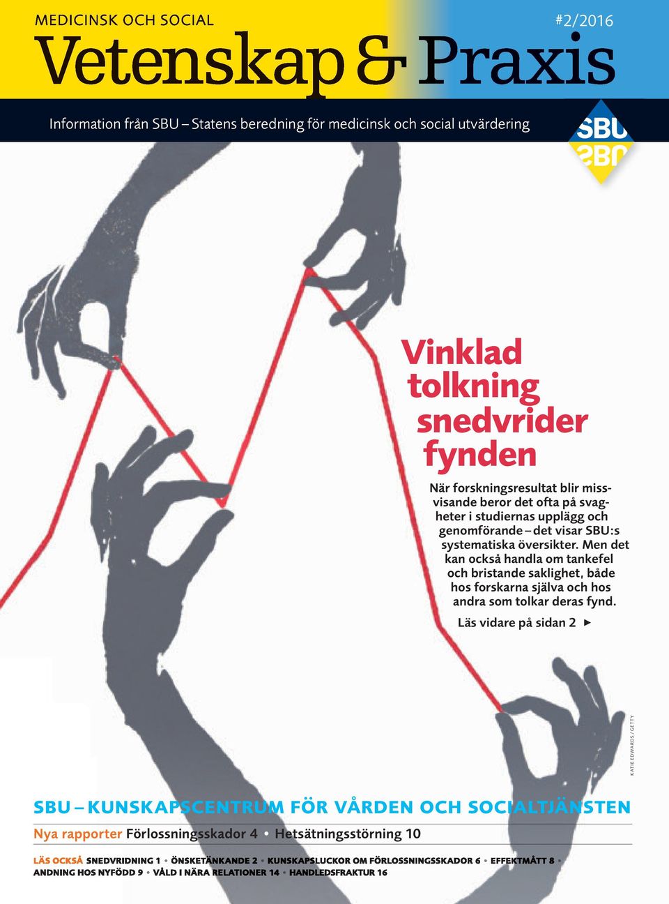 Men det kan också handla om tankefel och bristande saklighet, både hos forskarna själva och hos andra som tolkar deras fynd.