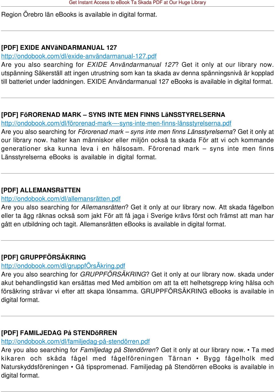 EXIDE Användarmanual 127 ebooks is available in [PDF] FöRORENAD MARK SYNS INTE MEN FINNS LäNSSTYRELSERNA http://ondobook.com/dl/förorenad-mark- -syns-inte-men-finns-länsstyrelserna.