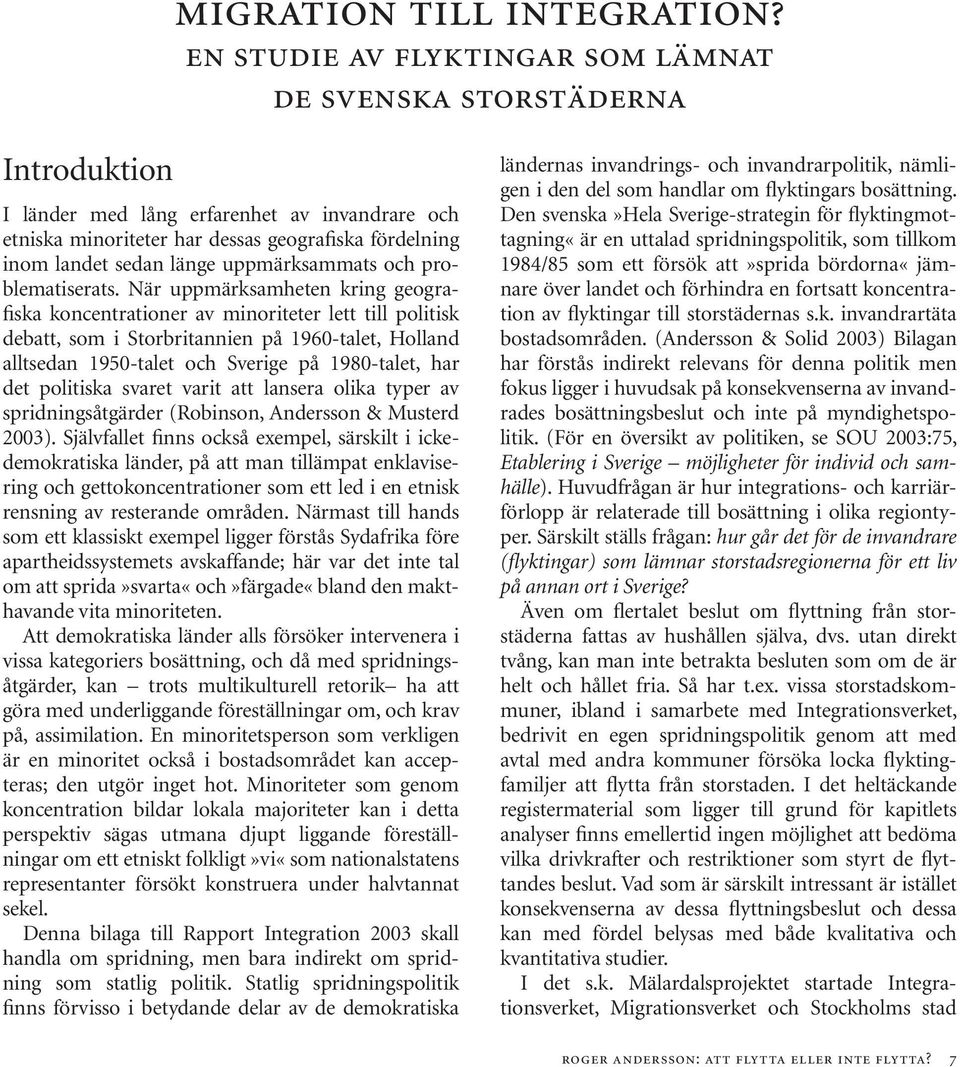 uppmärksammats och problematiserats.