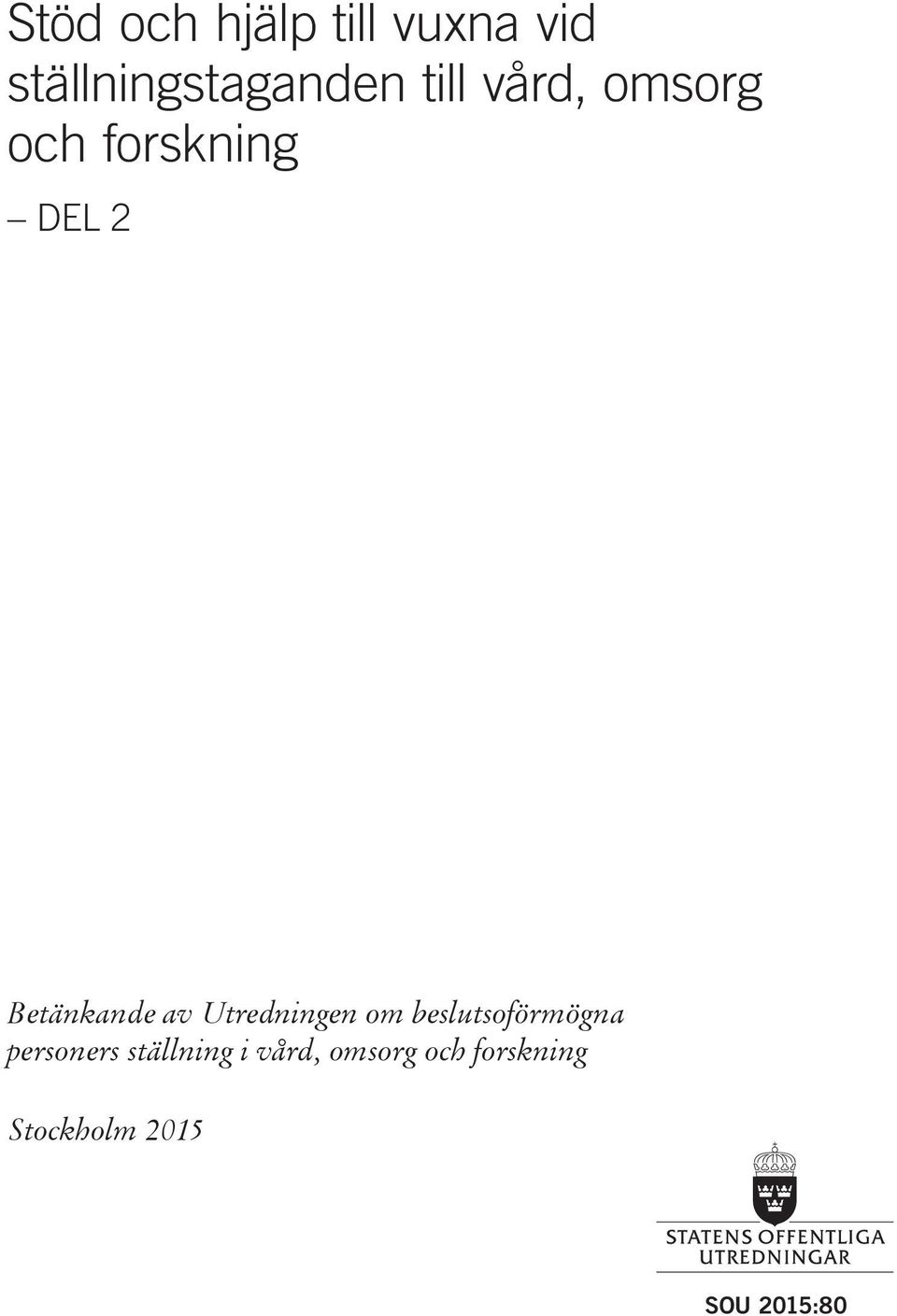 Utredningen om beslutsoförmögna personers ställning