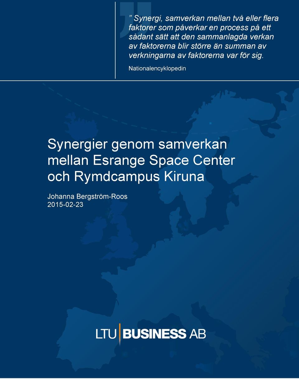 verkningarna av faktorerna var för sig.