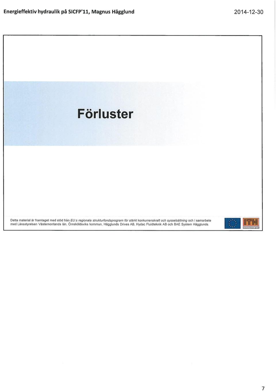 konkurrenskraft och sysselsättning och i samarbete med Länsstyrelsen Västernorriands