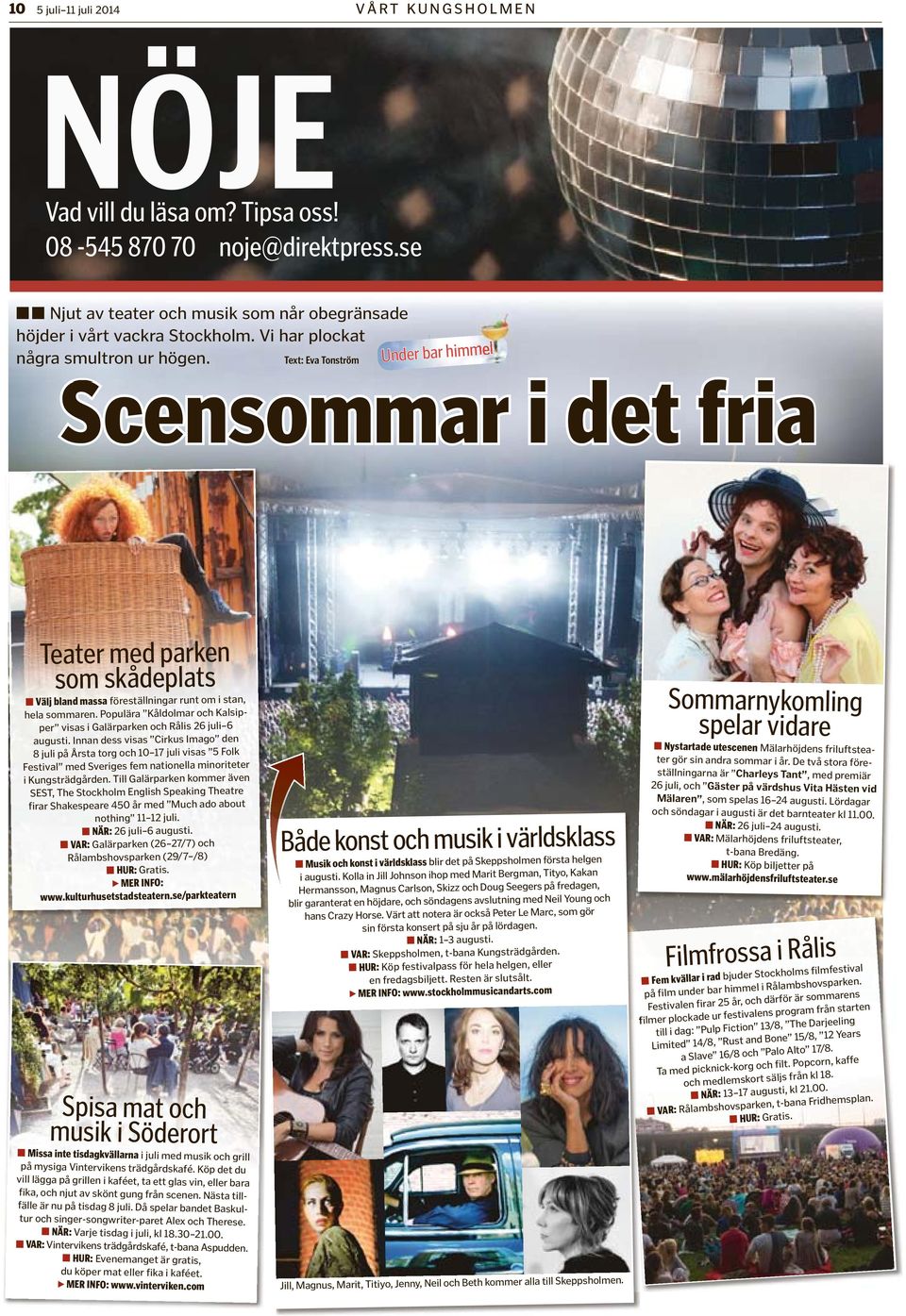 Populära Kåldolmar och Kalsipper visas i Galärparken och Rålis 26 juli 6 augusti.