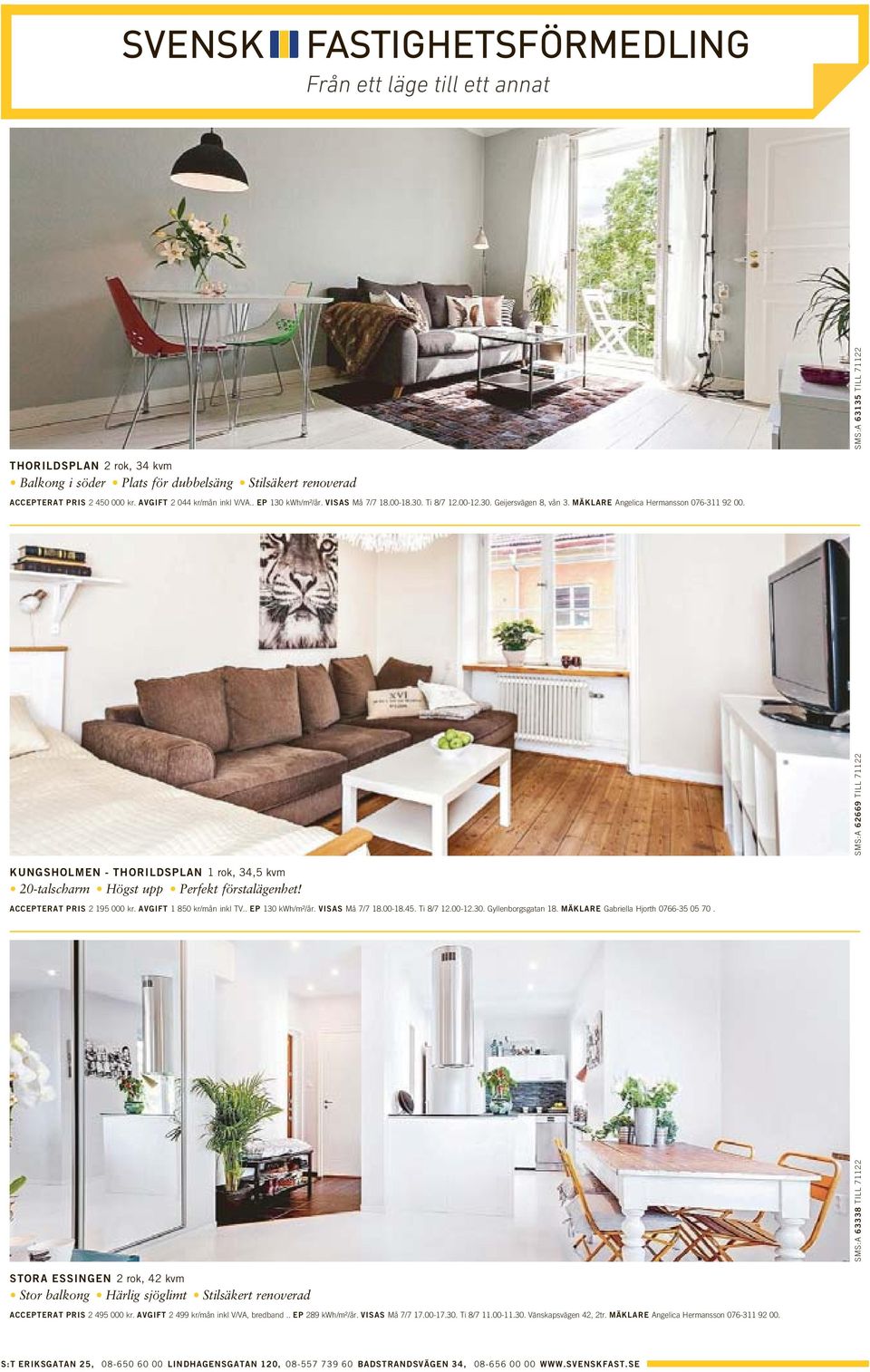 SMS:A 62669 TILL 71122 KUNGSHOLMEN - THORILDSPLAN 1 rok, 34,5 kvm 20-talscharm Högst upp Perfekt förstalägenhet! ACCEPTERAT PRIS 2 195 000 kr. AVGIFT 1 850 kr/mån inkl TV.. EP 130 kwh/m²/år.
