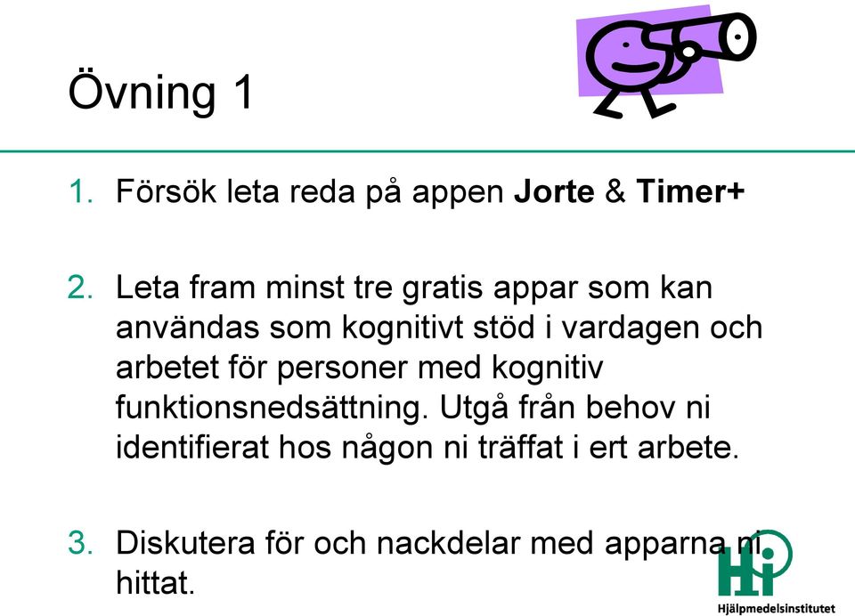 vardagen och arbetet för personer med kognitiv funktionsnedsättning.