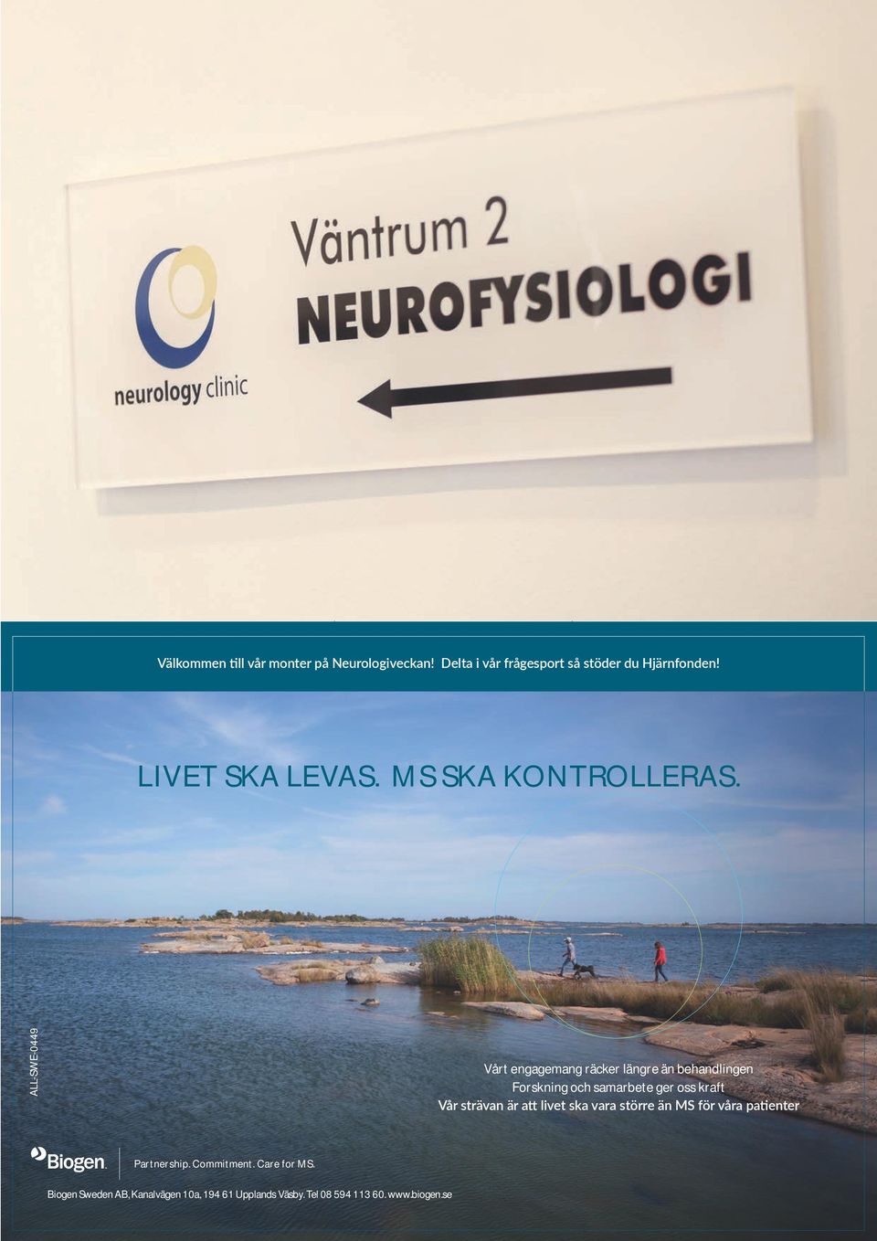 samarbete ger oss kraft Partnership. Commitment. Care for MS.