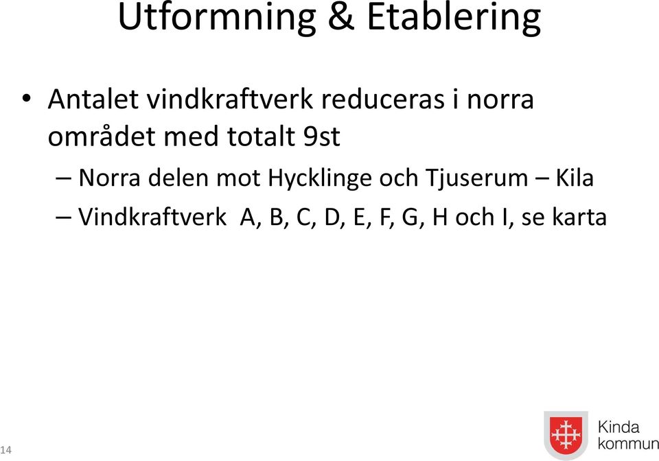 delen mot Hycklinge och Tjuserum Kila